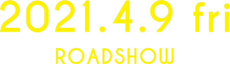 2021.4.9 fri ROADSHOW